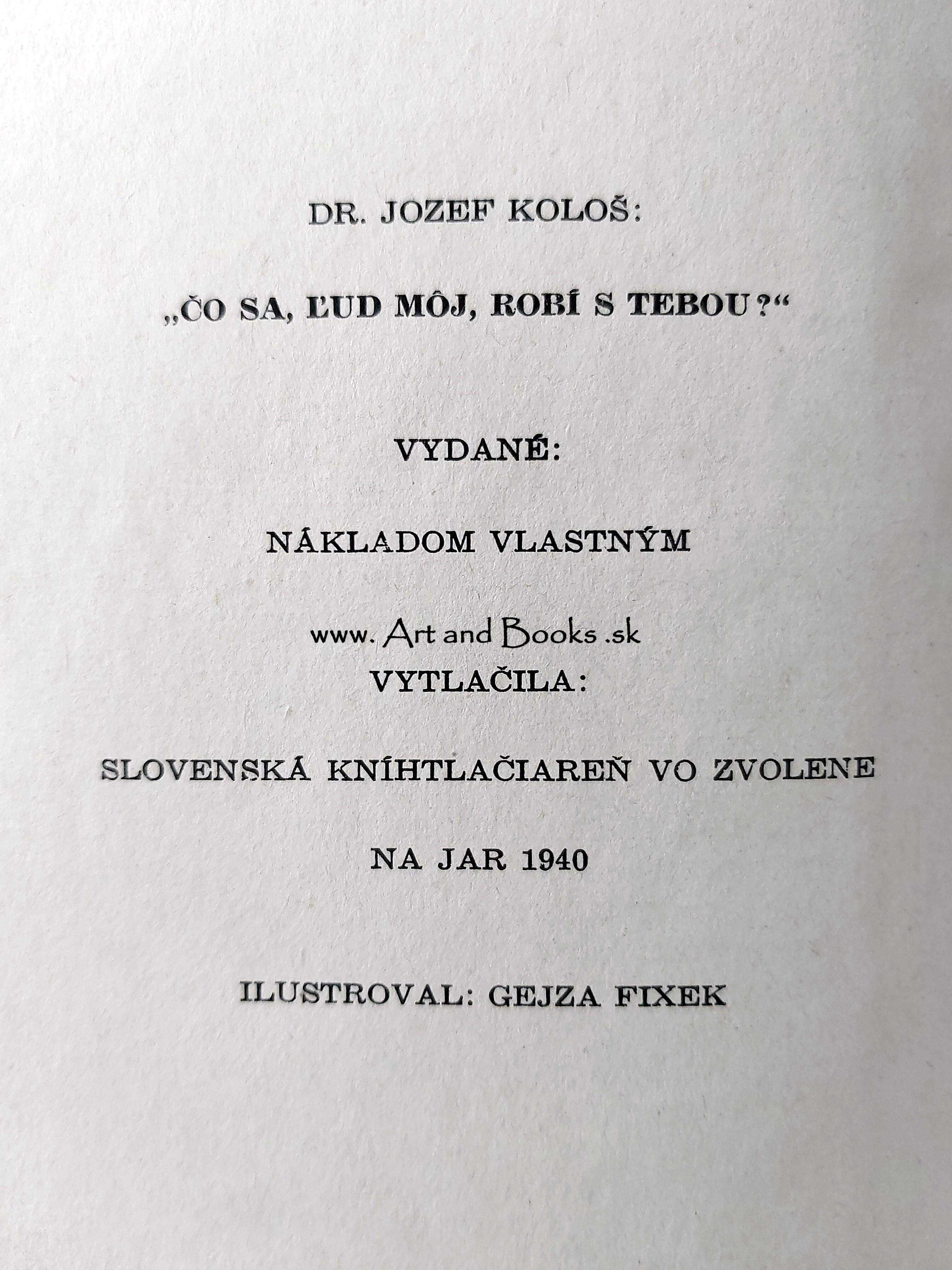 DR. Jozef Kološ - "Čo sa, ľud môj, robí s tebou?" (1940) (sold/predané)  ● 142139