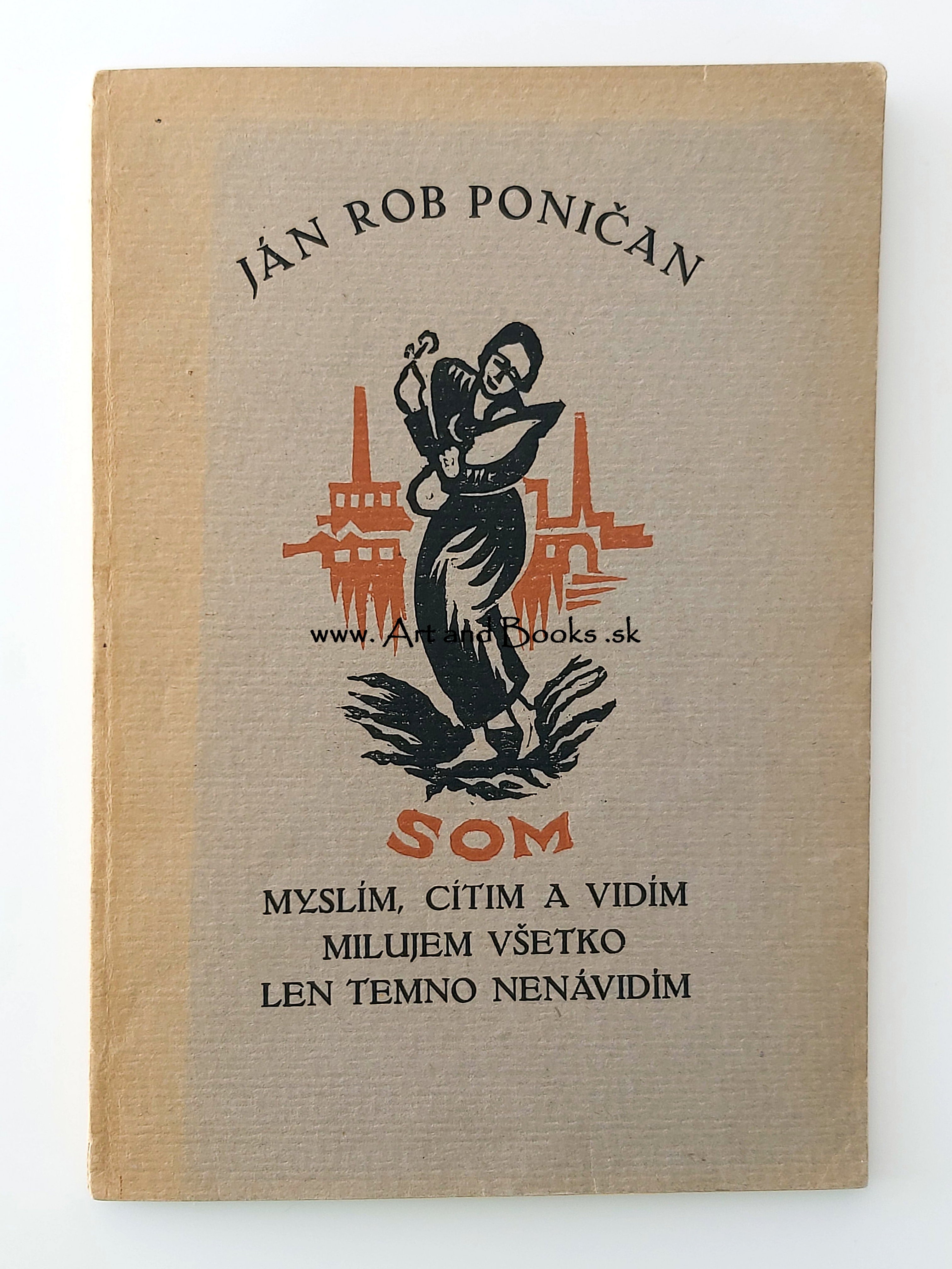 Ján Rob Poničan - Som myslím cítim milujem všetko len temno nenávidím (1923) (sold/predané) ● 093741