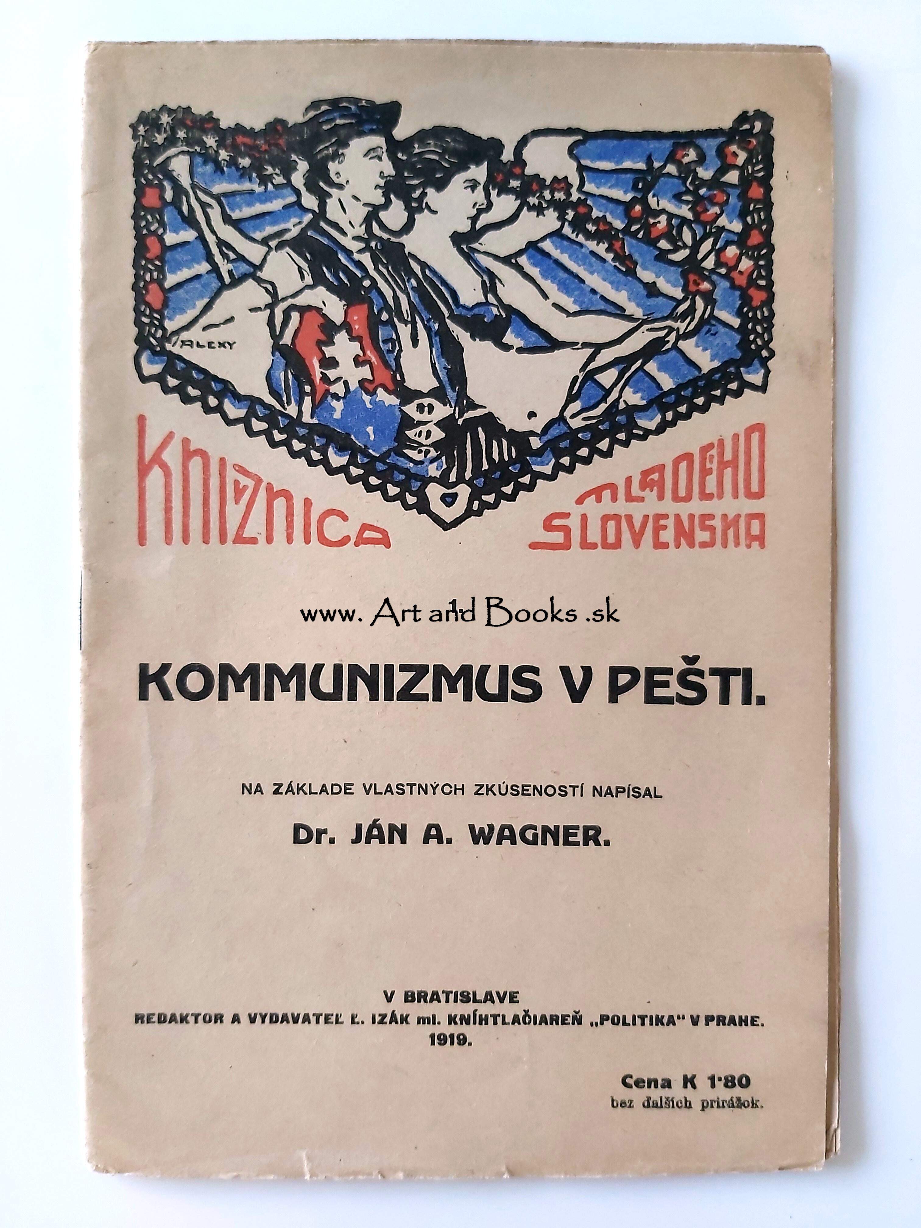 Dr. Ján A. Wagner - Komunizmus v Pešti (1919) (sold/predané) ● 153620