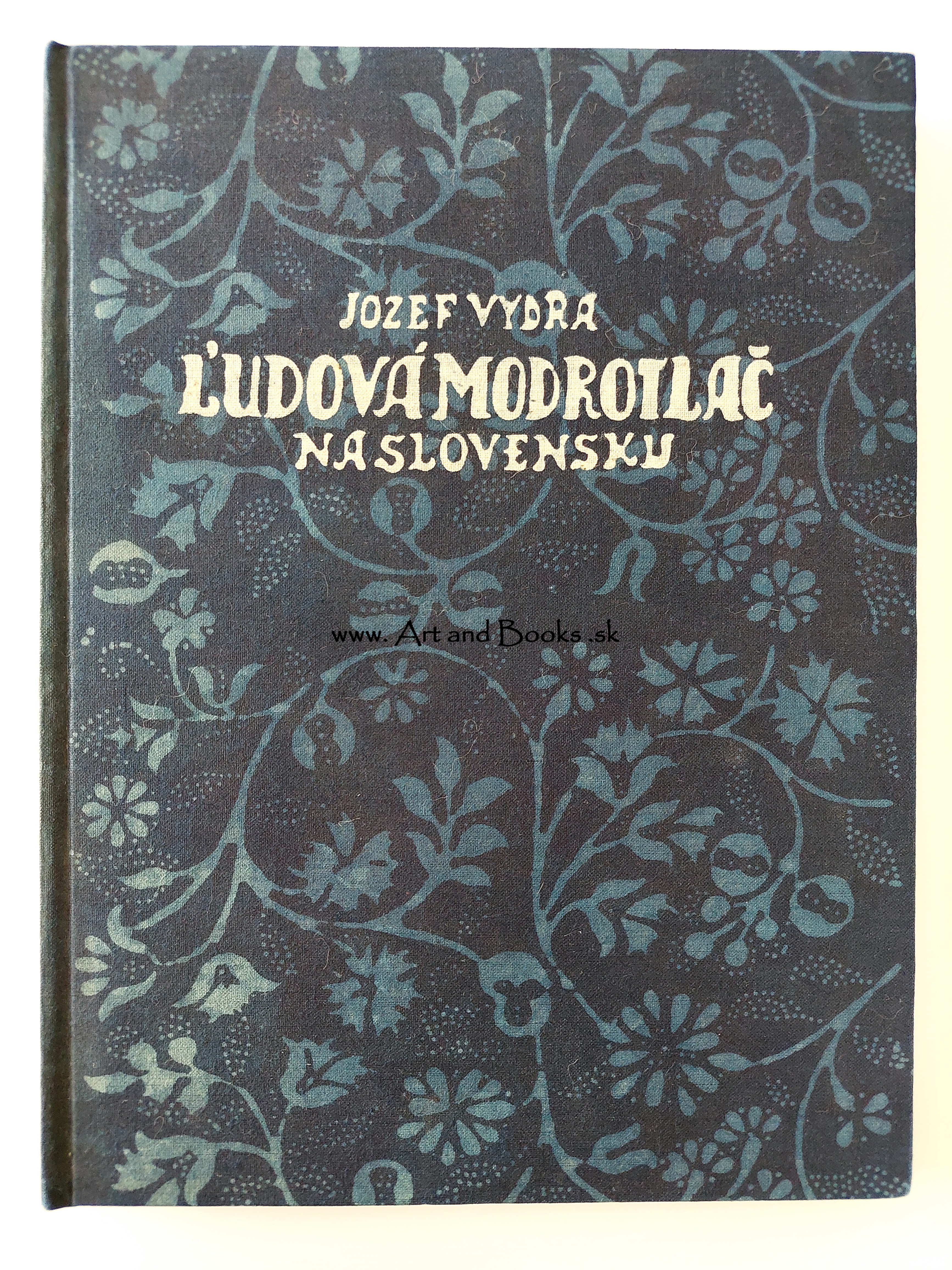 Dr. Jozef Vydra - ĽUDOVÁ MODROTLAČ NA SLOVENSKU (1951) (sold/predané) ● 155325